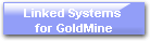 Linked Systems 
for GoldMine